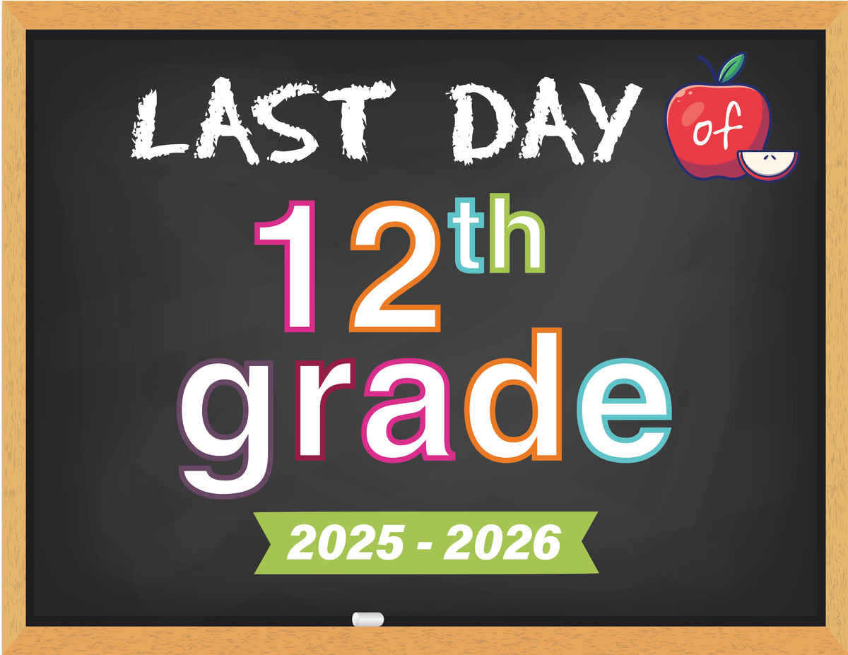 2025 - 2026 Last Day of School Signs (Chalkboard Style)