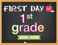 2024-2025 First Day of School Signs (Chalkboard Style)