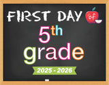 2025-2026 First Day of School Signs (Chalkboard Style)