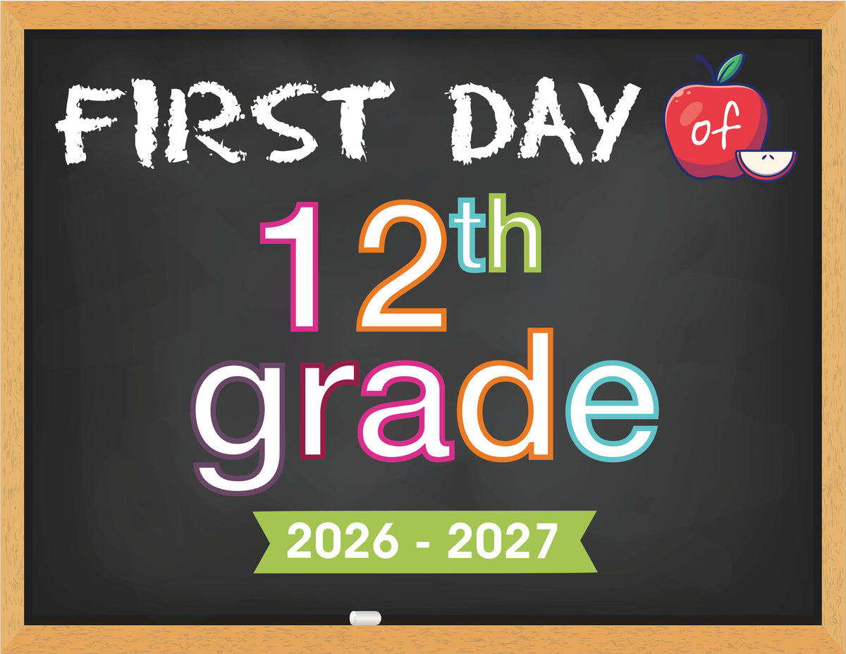 2026 - 2027 First Day of School Signs (Chalkboard Style)