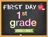 2026 - 2027 First Day of School Signs (Chalkboard Style)