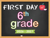 2026 - 2027 First Day of School Signs (Chalkboard Style)