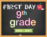 2026 - 2027 First Day of School Signs (Chalkboard Style)