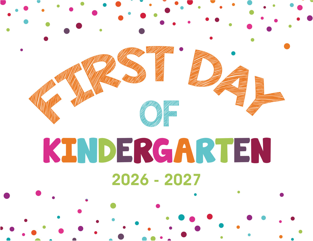 2026 - 2027 First Day of School Signs