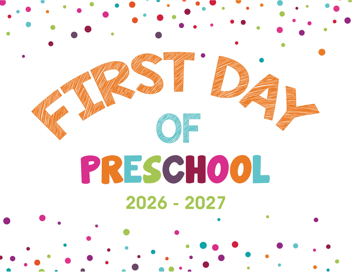 2026 - 2027 First Day of School Signs