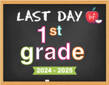 2024-2025 Last Day of School Signs (Chalkboard Style)