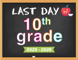 2025 - 2026 Last Day of School Signs (Chalkboard Style)