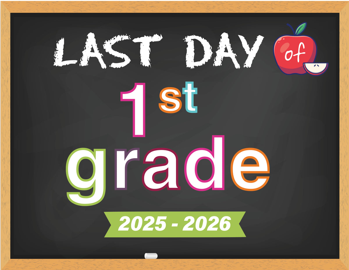 2025 - 2026 Last Day of School Signs (Chalkboard Style)