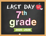 2025 - 2026 Last Day of School Signs (Chalkboard Style)