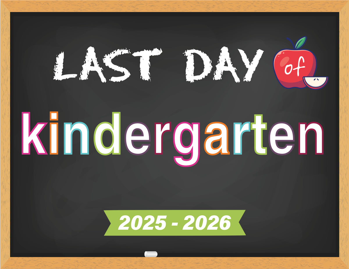 2025 - 2026 Last Day of School Signs (Chalkboard Style)