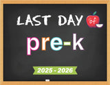 2025 - 2026 Last Day of School Signs (Chalkboard Style)