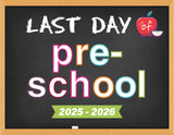 2025 - 2026 Last Day of School Signs (Chalkboard Style)