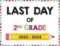 2023-2024 Last Day of School Signs (Including Homeschool)