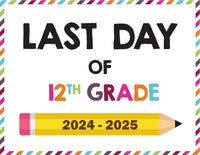 2024-2025 Last Day of School Signs (Including Homeschool)