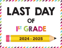 2024-2025 Last Day of School Signs (Including Homeschool)