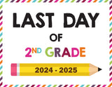 2024-2025 Last Day of School Signs (Including Homeschool)