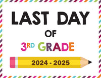 2024-2025 Last Day of School Signs (Including Homeschool)