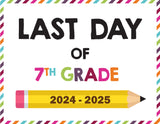2024-2025 Last Day of School Signs (Including Homeschool)