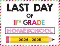 2024-2025 Last Day of School Signs (Including Homeschool)