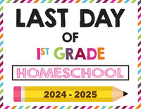 2024-2025 Last Day of School Signs (Including Homeschool)