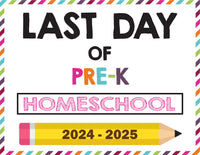 2024-2025 Last Day of School Signs (Including Homeschool)