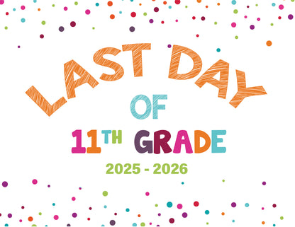 2025 - 2026 Last Day of School Signs (Preschool - 12th Grade)