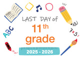 2025 - 2026 Last Day of School Signs