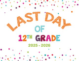 2025 - 2026 Last Day of School Signs