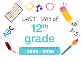 2025 - 2026 Last Day of School Signs