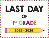 2025 - 2026 Last Day of School Signs (Including Homeschool)