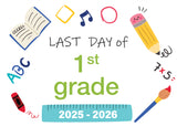 2025 - 2026 Last Day of School Signs