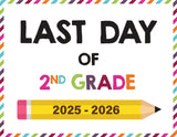 2025 - 2026 Last Day of School Signs (Including Homeschool)