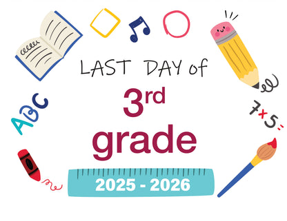 2025 - 2026 Last Day of School Signs