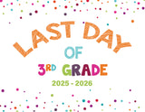 2025 - 2026 Last Day of School Signs