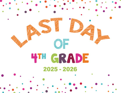 2025 - 2026 Last Day of School Signs (Preschool - 12th Grade)