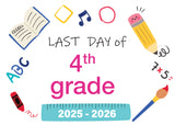 2025 - 2026 Last Day of School Signs