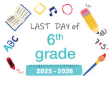 2025 - 2026 Last Day of School Signs