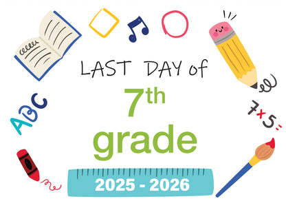 2025 - 2026 Last Day of School Signs