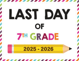 2025 - 2026 Last Day of School Signs (Including Homeschool)