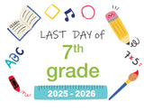 2025 - 2026 Last Day of School Signs