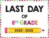 2025 - 2026 Last Day of School Signs (Including Homeschool)
