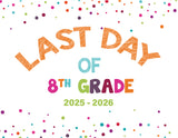 2025 - 2026 Last Day of School Signs