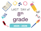 2025 - 2026 Last Day of School Signs