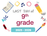 2025 - 2026 Last Day of School Signs