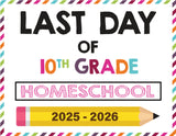 2025 - 2026 Last Day of School Signs (Including Homeschool)