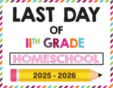 2025 - 2026 Last Day of School Signs (Including Homeschool)