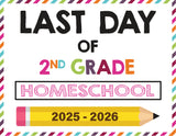 2025 - 2026 Last Day of School Signs (Including Homeschool)