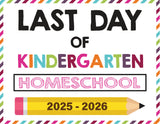 2025 - 2026 Last Day of School Signs (Including Homeschool)