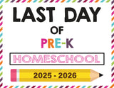 2025 - 2026 Last Day of School Signs (Including Homeschool)