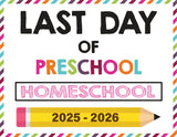 2025 - 2026 Last Day of School Signs (Including Homeschool)